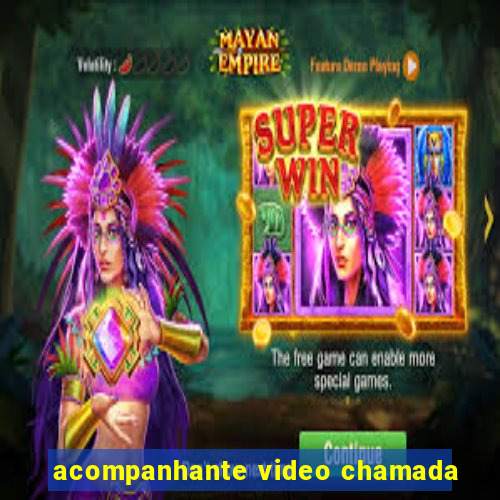 acompanhante video chamada